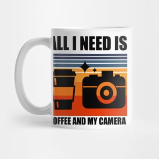 All I need is coffee and my camera Mug